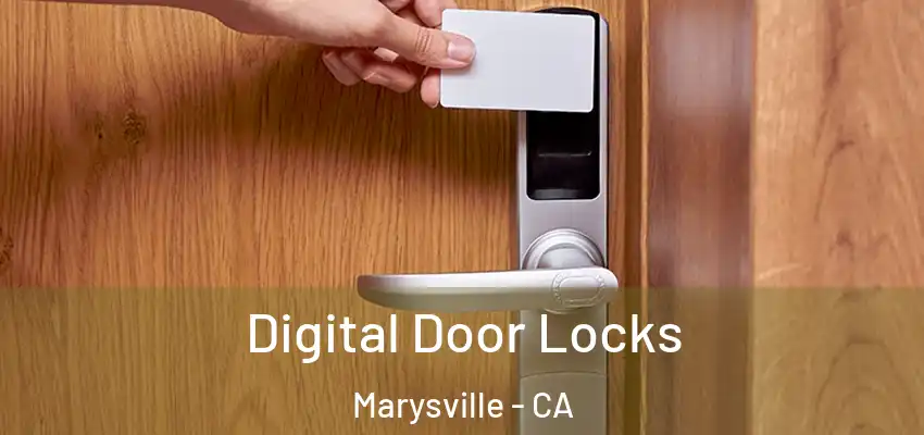 Digital Door Locks Marysville - CA