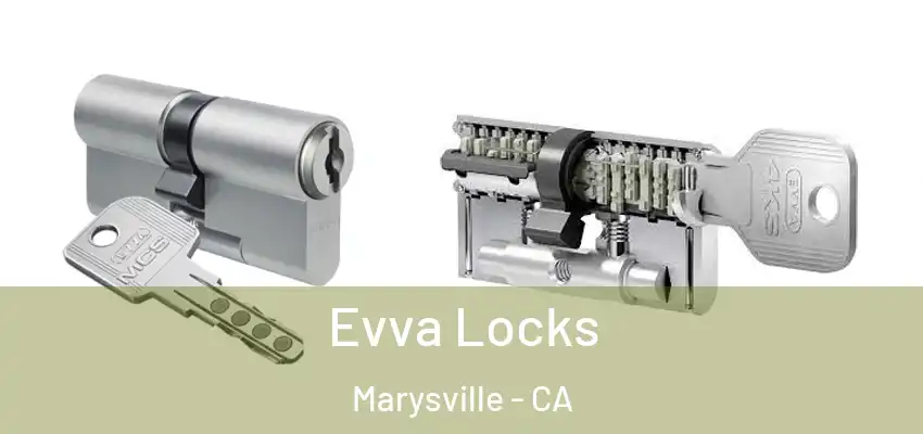 Evva Locks Marysville - CA
