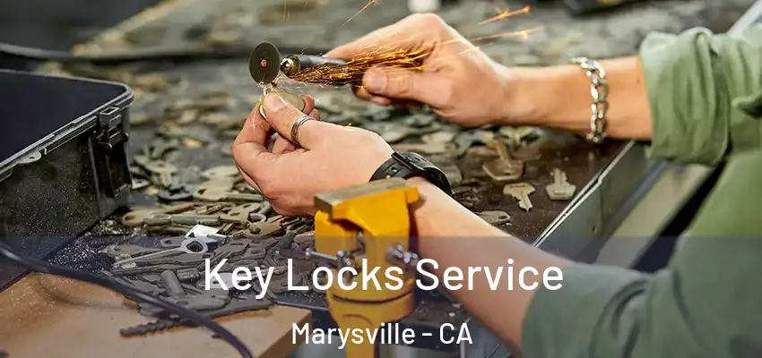 Key Locks Service Marysville - CA