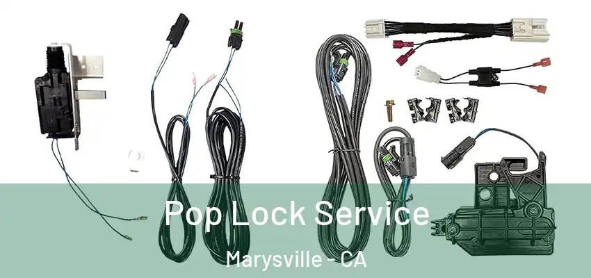  Pop Lock Service Marysville - CA