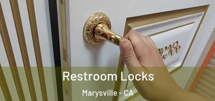  Restroom Locks Marysville - CA