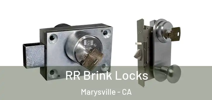 RR Brink Locks Marysville - CA