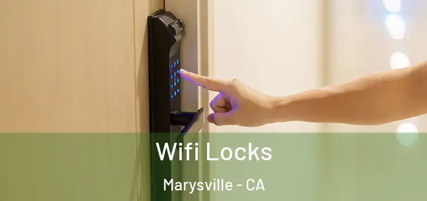  Wifi Locks Marysville - CA